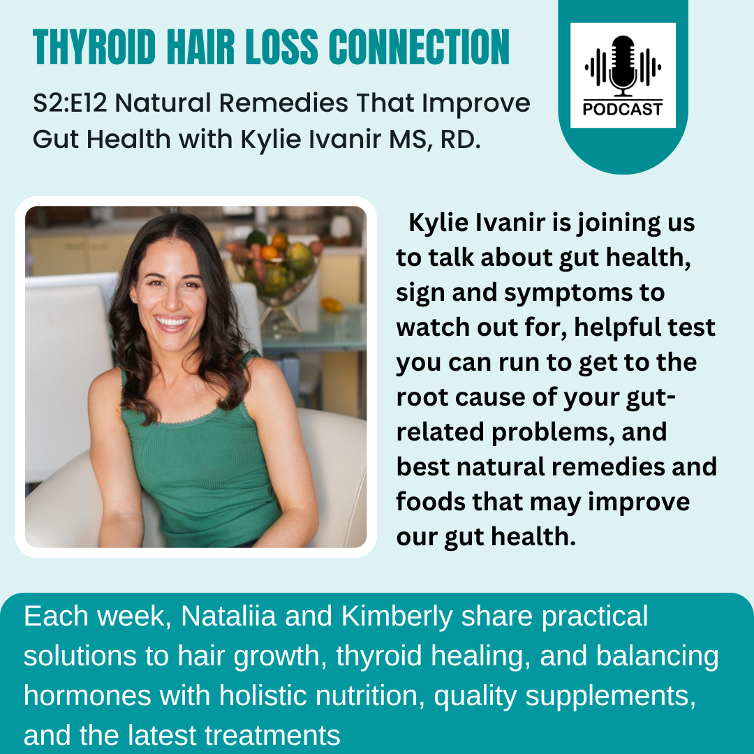Natural Remedies That Improve Gut Health with Kylie Ivanir MS, RD.